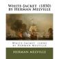 White-Jacket (1850) by Herman Melville - Paperback