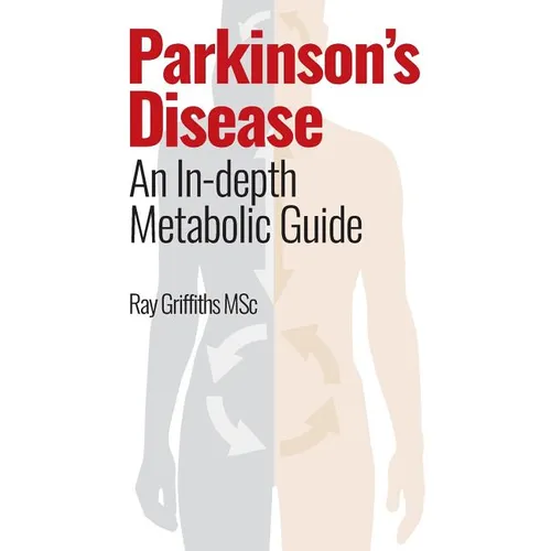 Parkinson's Disease: An In-depth Metabolic Guide - Paperback