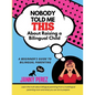 Nobody Told Me This About Raising a Bilingual Child - Paperback