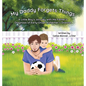 My Daddy Forgets Things: A Little Boy's Journey with His Father's Diagnosis of Early-Onset Alzheimer's Disease - Hardcover