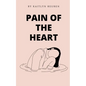 Pain Of The Heart - Paperback