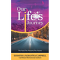 Our Life's Journey: The Past/The Present/The Future - Paperback