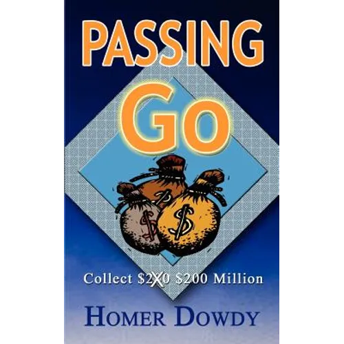 Passing Go: Collect $200 $200 Million - Paperback