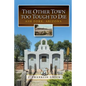 The Other Town Too Tough to Die - Paperback