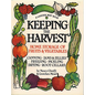 Keeping the Harvest: Discover the Homegrown Goodness of Putting Up Your Own Fruits, Vegetables & Herbs - Paperback