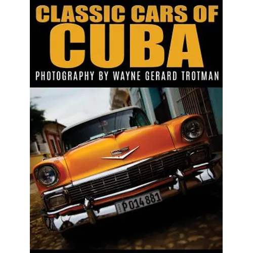 Classic Cars of Cuba - Hardcover