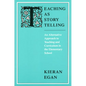 Teaching as Story Telling: An Alternative Approach to Teaching and Curriculum in the Elementary School - Paperback