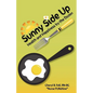 Sunny Side Up: Health and Happiness by the Dozen - Paperback