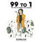 99 to 1 - Hardcover