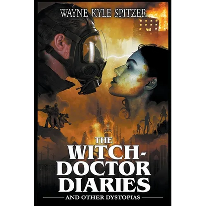 The Witch-Doctor Diaries and Other Dystopias - Paperback