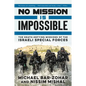 No Mission Is Impossible: The Death-Defying Missions of the Israeli Special Forces - Paperback