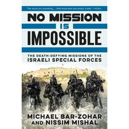 No Mission Is Impossible: The Death-Defying Missions of the Israeli Special Forces - Paperback