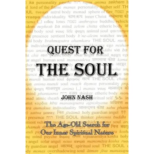 Quest for the Soul: The Age-Old Search for Our Inner Spiritual Nature - Paperback