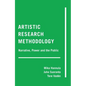 Artistic Research Methodology: Narrative, Power and the Public - Paperback