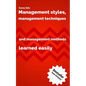 Management styles, management techniques and management methods learned easily - Paperback