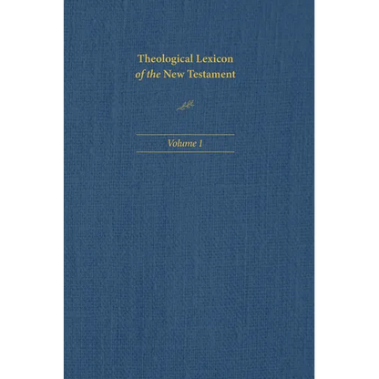 Theological Lexicon of the New Testament: Volume 1 - Hardcover