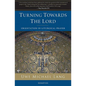 Turning Towards the Lord: Orientation in Liturgical Prayer - Paperback