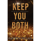 Keep You Both: A Holiday Novella - Paperback