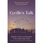 Cyrille's Talk: Building a Culture of Compassion in the Catholic High School (and Every Other High School on the Planet) - Paperback