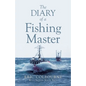 The Diary of a Fishing Master - Paperback