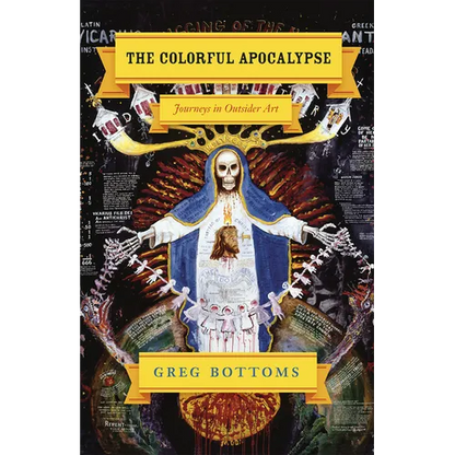 The Colorful Apocalypse: Journeys in Outsider Art - Paperback