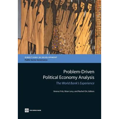 Problem-Driven Political Economy Analysis: The World Bank's Experience - Paperback