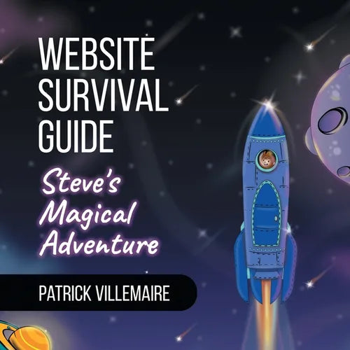 Website Survival Guide: Steve's Magical Adventure - Paperback