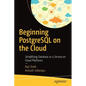 Beginning PostgreSQL on the Cloud: Simplifying Database as a Service on Cloud Platforms - Paperback