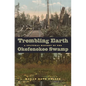 Trembling Earth: A Cultural History of the Okefenokee Swamp - Paperback