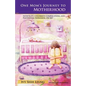 One Mom's Journey to Motherhood: Infertility, Childbirth Complications, and Postpartum Depression, "Oh My!" - Paperback