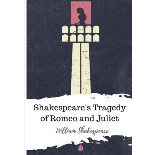 Shakespeare's Tragedy of Romeo and Juliet - Paperback