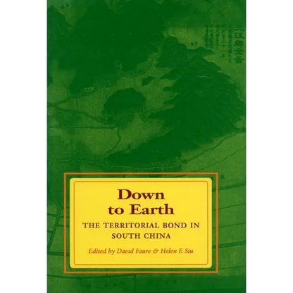 Down to Earth: The Territorial Bond in South China - Paperback