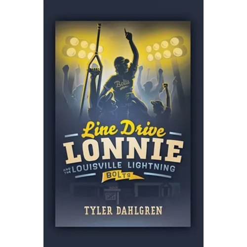 Line Drive Lonnie and the Louisville Lightning Bolts - Paperback