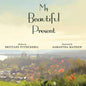 My Beautiful Present - Paperback