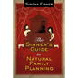 The Sinner's Guide to Natural Family Planning - Paperback