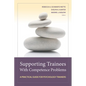 Supporting Trainees with Competence Problems: A Practical Guide for Psychology Trainers - Paperback