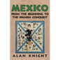 Mexico: Volume 1, from the Beginning to the Spanish Conquest - Paperback