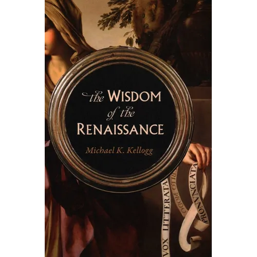 The Wisdom of the Renaissance - Hardcover