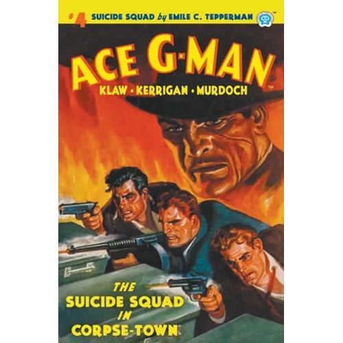 Ace G-Man #4: The Suicide Squad in Corpse-Town - Paperback