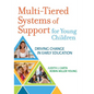 Multi-Tiered Systems of Support for Young Children: Driving Change in Early Education - Paperback