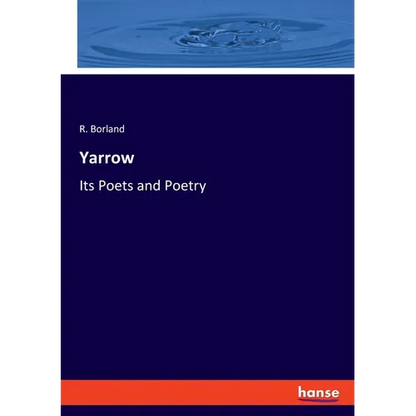 Yarrow: Its Poets and Poetry - Paperback