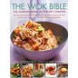 The Wok Bible: The Complete Book of Stir-Fry Cooking - Hardcover