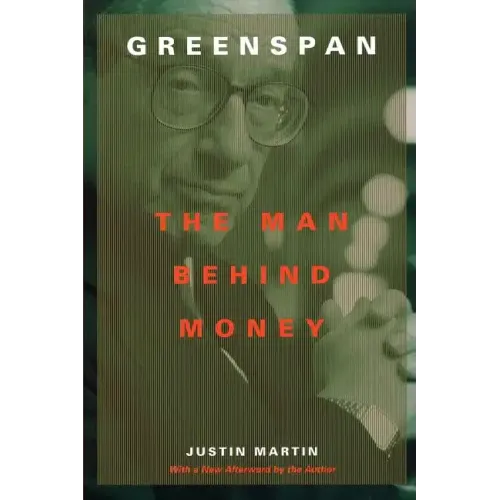 Greenspan: The Man Behind Money - Paperback
