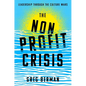 The Nonprofit Crisis: Leadership Through the Culture Wars - Paperback