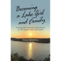Becoming a Lake Girl and Family: Owning and Operating a Family Resort on the Magical Lake of the Ozarks - Paperback
