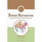 Stroke Restoration: Functional Movements for Patients and Caregivers - Paperback