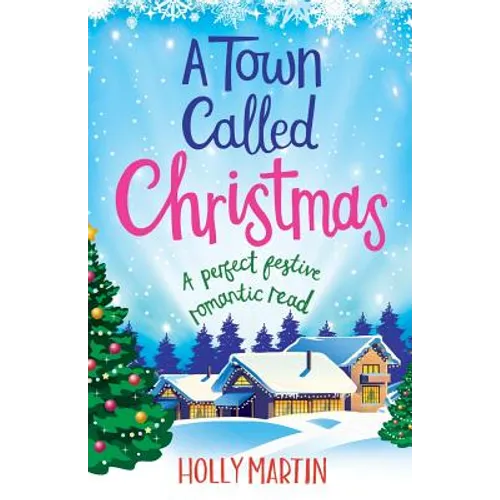 A Town Called Christmas: A perfect festive romantic read - Paperback