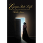 Escape Into Life: The Story of Six Exceptional Women - Paperback