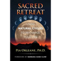 Sacred Retreat: Using Natural Cycles to Recharge Your Life - Paperback