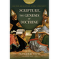 Scripture, the Genesis of Doctrine: Doctrine and Scripture in Early Christianity, Vol 1. - Hardcover